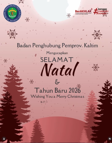 Keluarga Besar Badan Penghubung Pemprov. Kaltim mengucapkan Selamat Natal dan Tahun Baru 2026.